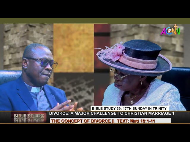BIBLE STUDY 39: 17TH SUNDAY IN TRINITY - THE CONCEPT OF DIVORCE