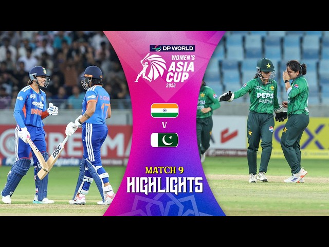 Match Highlights | Match 9 | India (W) v Pakistan (W) | DP World Women's Asia Cup 2026