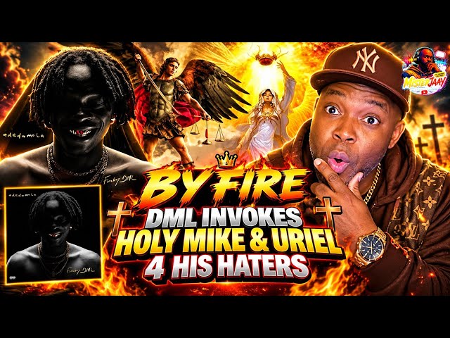 Fireboy DML – BY FIRE 🔥😱 DML Invokes Holy Mike & Uriel 4 His Haters! | Reaction