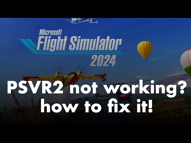 Microsoft Flight Simulator 2024 | PSVR2 not switching to VR? How to fix it!