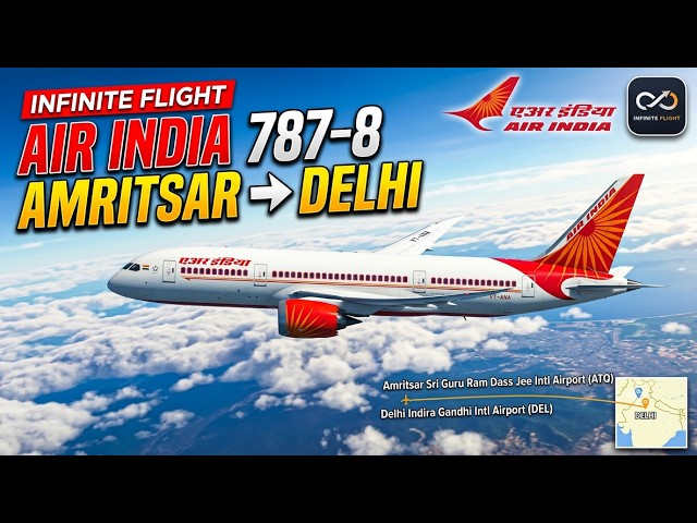 Air India Boeing 787-8 Dreamliner | Amritsar to Delhi 🇮🇳 | Infinite Flight