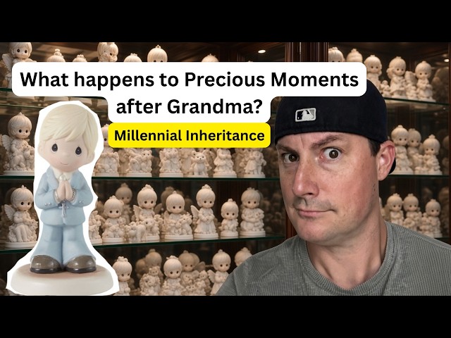What Happens to Precious Moments After Grandma? | Millennial Inheritance