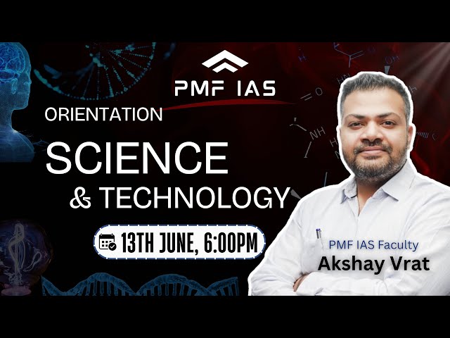 Orientation Class | Science and Technology by Akshay Sir | UPSC Foundation Course - 2026