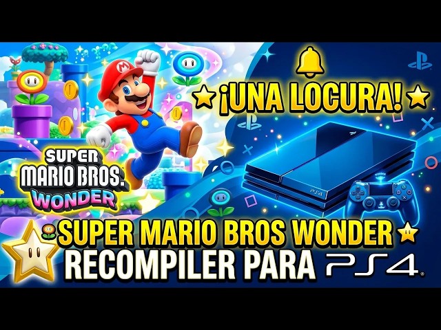 🔔TESTING🔔⭐SUPER MARIO BROS. WONDER RECOMPILER FOR PS4⭐