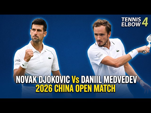 Novak Djokovic Vs Daniil Medvedev 2026 China Open Match in Tennis Elbow 4