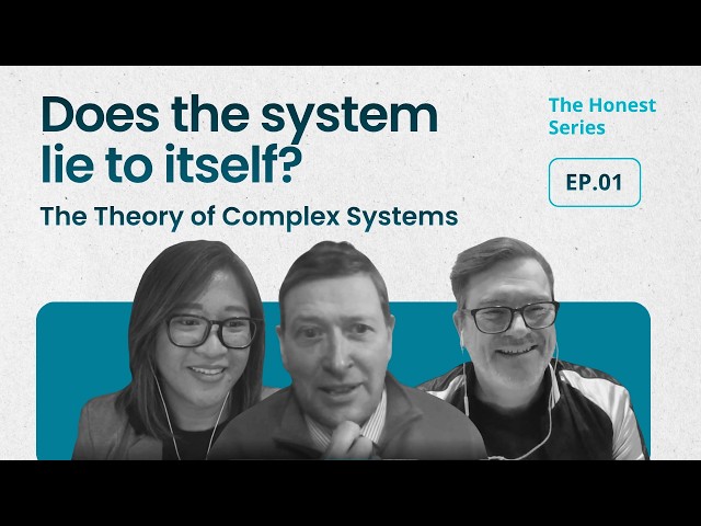 Does the system lie to itself? The Theory of Complex Systems - The Honest Series EP01