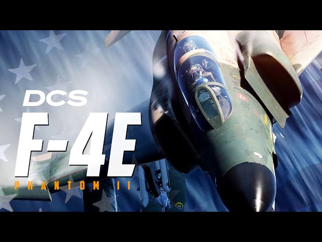 DCS: F-4E - Phantoms Phorever - PRE-ORDER & REVEAL Trailer