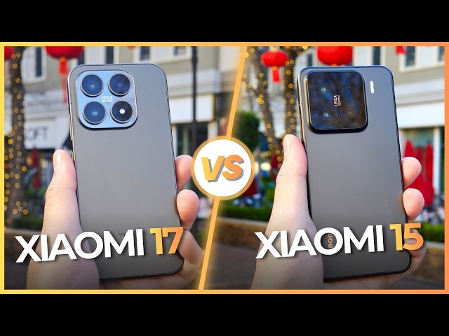 Xiaomi 17 vs Xiaomi 15 Camera Comparison