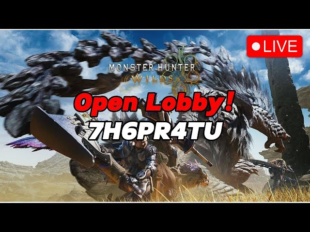 🔴Live - Monster Hunter Wilds Open Lobby Stream! Everyone is WELCOME!!! Come Join!!