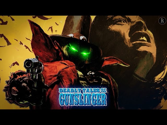The Darkest Secret Gunslinger Spawn Was NEVER Supposed To See | Deadly Tales of the Gunslinger 19