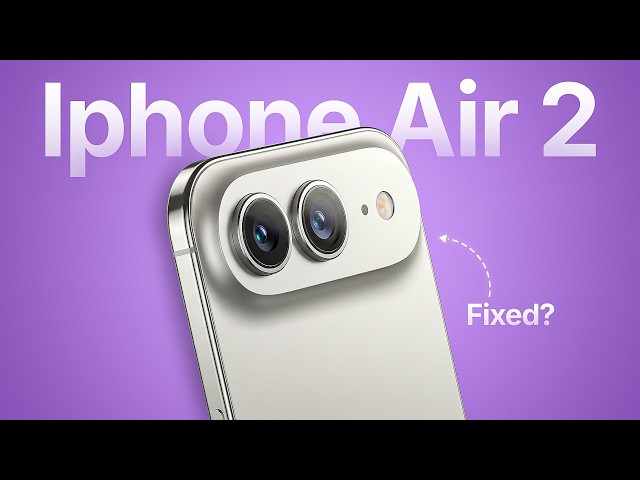 iPhone Air 2: Can Apple Fix the Biggest Mistake?
