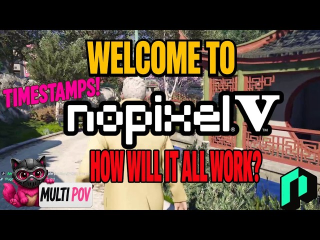 NoPixel V -  New Government -  New Features! | GTA RP NoPixel 5