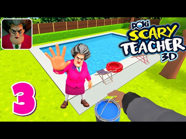 Scary Teacher 3D (Poki )2.4  Gameplay  Walkthroughs Part 3 Funny Videos Special Chapter