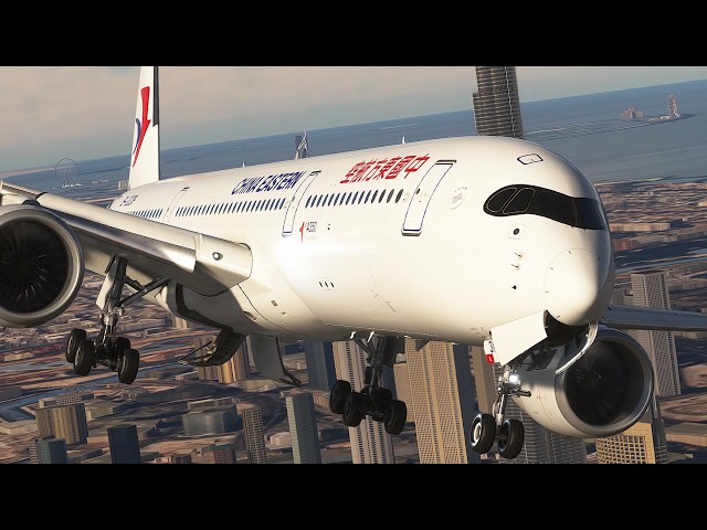 China Eastern Airlines A350-900: Approach near the Burj Khalifa | Dubai Airport | MSFS2020 [4K]