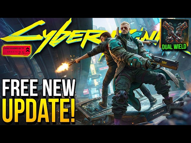 The Moment We've Been Waiting For! Cyberpunk 2077 UPDATE 2.5, New Dual Wielding & More