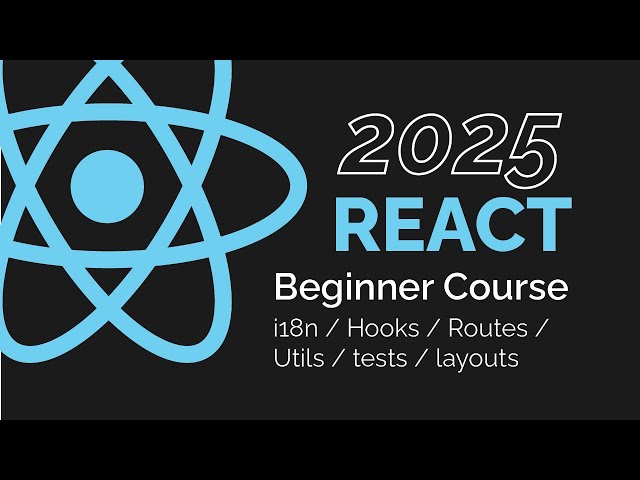 2025 Master React Application Tutorial For Beginners