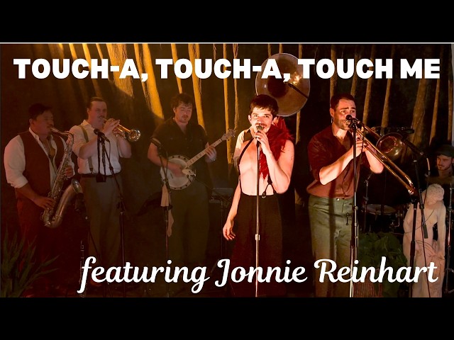 Touch-A, Touch-A, Touch Me—ft. Jonnie Reinhart (New Orleans Style Cover)