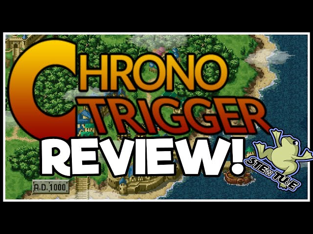 Chrono Trigger Review (From a First Time Player in 2019) [Stew Review]