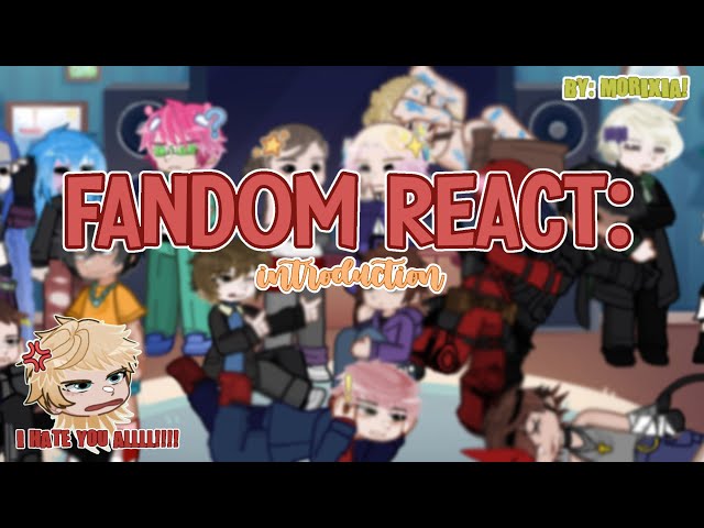 FANDOMS REACT TO EACH OTHER || INTRODUCTION || 0/15 || 2X SPEED !