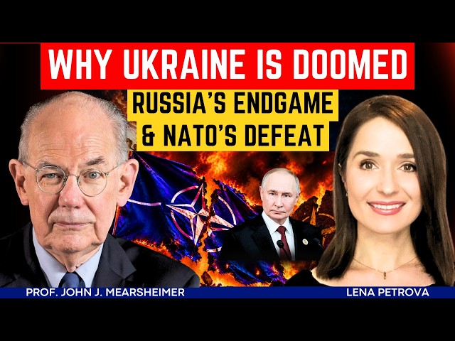 John Mearsheimer: NATO Is Defeated in Ukraine - Russia's Existential War & Strategic Dominance
