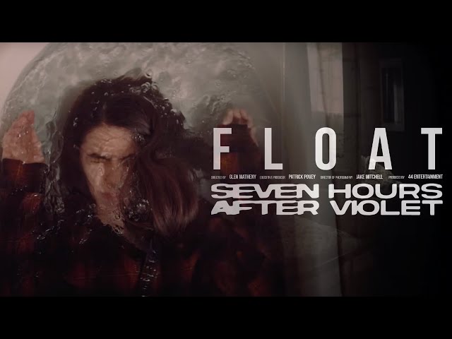 Seven Hours After Violet - Float (Official Music Video)
