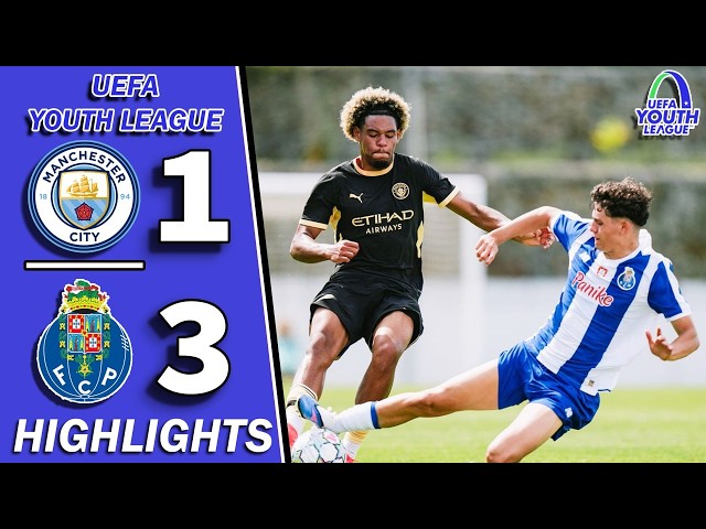 FC Porto U19 vs Man City U19 | Unexpected Defeat! | UEFA Youth League 2026