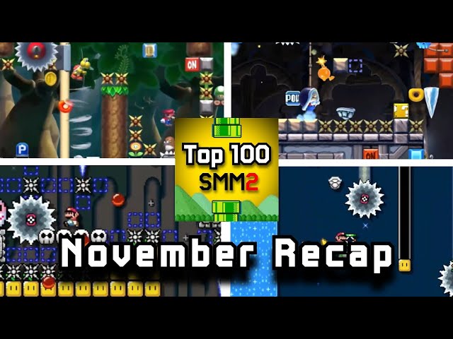 NOVEMBER RECAP - Top 100 SMM2 Levels List