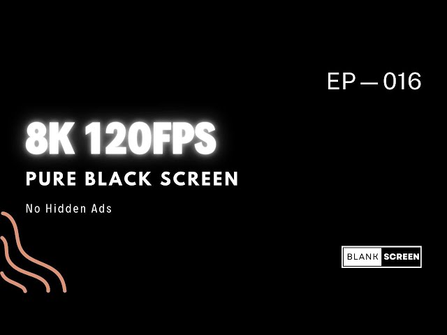 Infinite Darkness 10 Hours: 8K 120fps Black Screen Wallpaper | Ep—016
