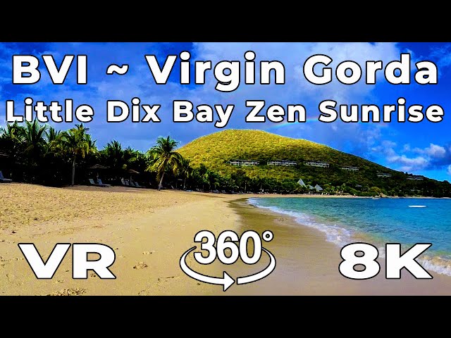 🌅 360° Morning Zen | Sunrise Over Rosewood Little Dix Bay | British Virgin Islands Virtual Reality