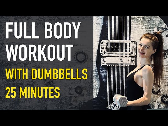FULL BODY workout: 25 minutes with dumbbells