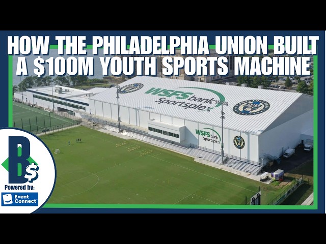 How the Philadelphia Union Built a $100M Youth Sports Machine