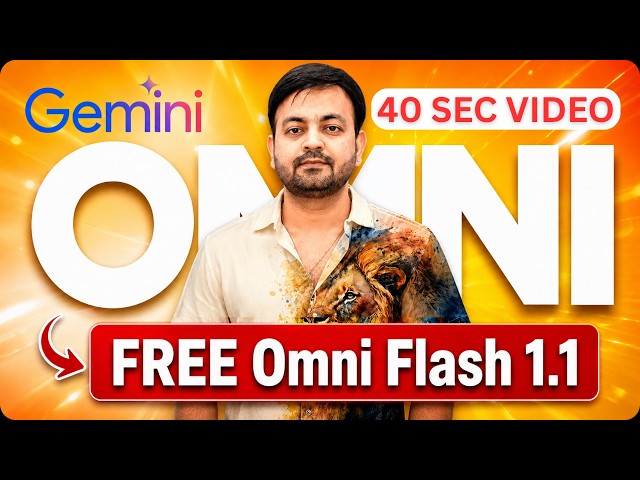 Google Omni Flash 1.1 New Update is FREE for All