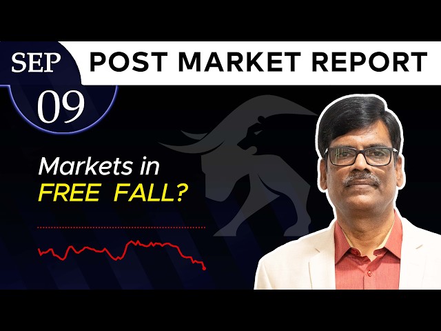 Markets in FREE Fall? Post Market Report 09-Sep-26