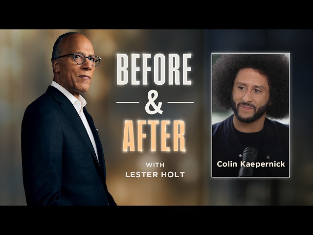 Colin Kaepernick Reflects on Taking a Knee in New Podcast, “Before & After with Lester Holt”