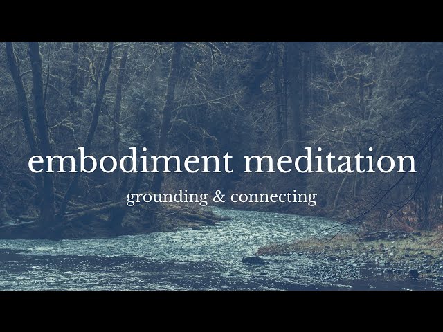 embodiment meditation 🧘🏽🌙