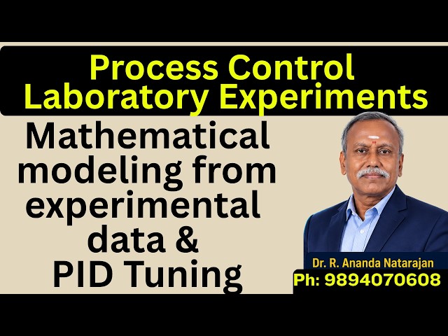 Mathematical modeling from experimental data ||PID Tuning || Process Control Laboratory Experiment