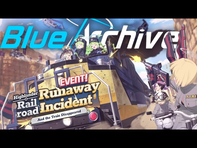 [155] "Highlander Railroad Runaway Incident" Event Story!| Blue Archive Playthrough