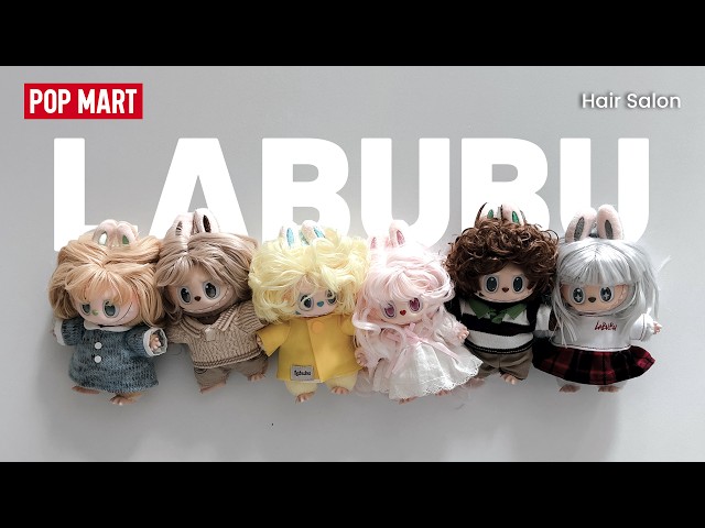 LABUBU Hair Salon Full Set Unboxing | POP MART The Monsters