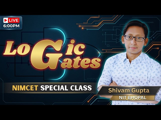 Logic Gates Full Lecture | AND, OR, NOT Explained | NIMCET 2026 + Questions Practice