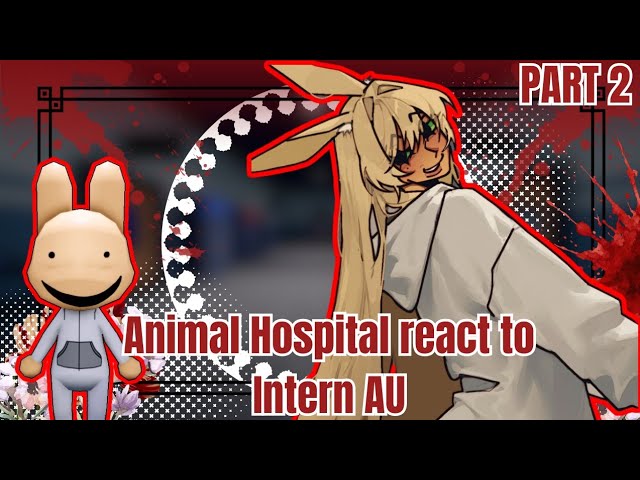 [] Animal Hospital react to Intern AU [] Gacha Reaction [] Roblox []