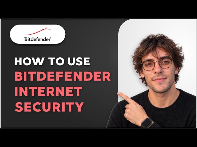 How to Use Bitdefender Internet Security [2026 Full Guide]
