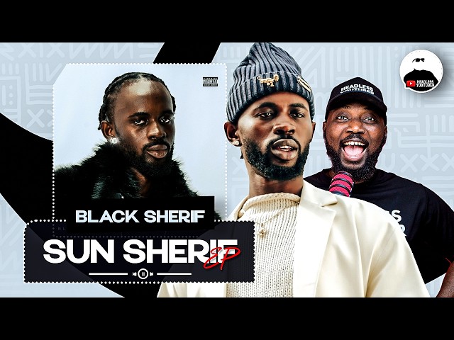 Black Sherif - Sun Sherif [Partial Breakdown]