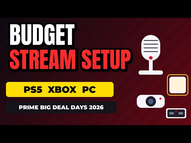 Best Budget Streaming Setup for PS5, Xbox & PC – Prime Big Deal Days 2026 (Capture Card, Mic, Cam)
