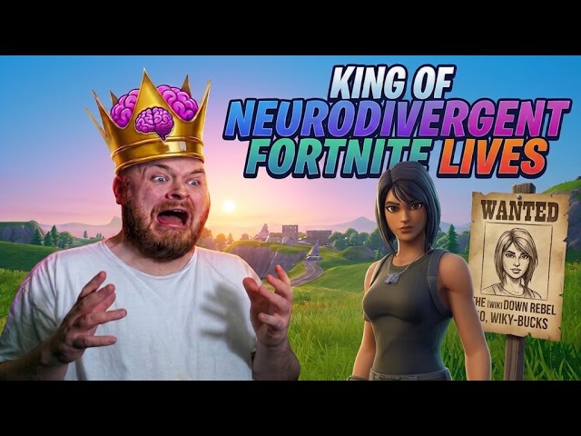 King Of Neurodivergent FORTNITE Gaming! LIVE STREAM! 👑