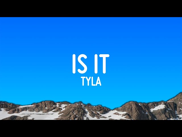 Tyla - Is It (Lyrics)