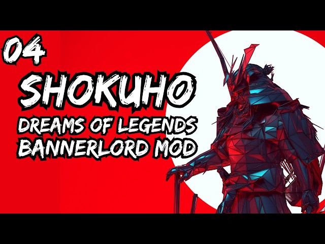 (OUTNUMBERED) Shokuho: Dreams of Legends Part 4 Bannerlord Mod Gameplay