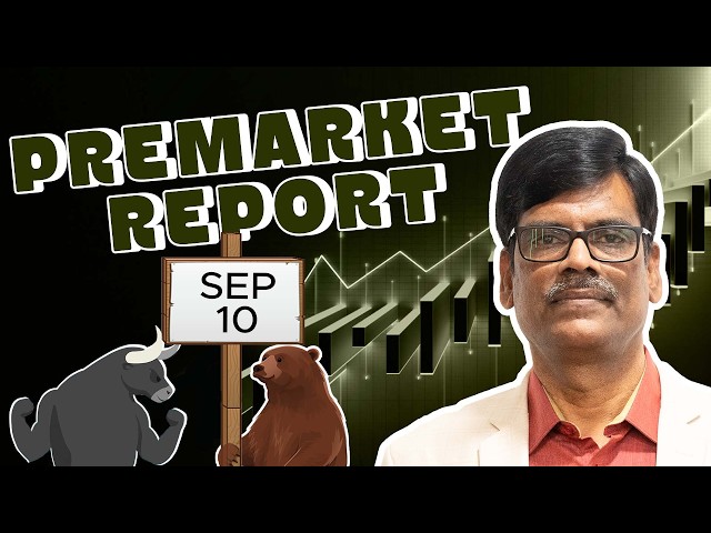 Pre Market Report 10-Sep-2026