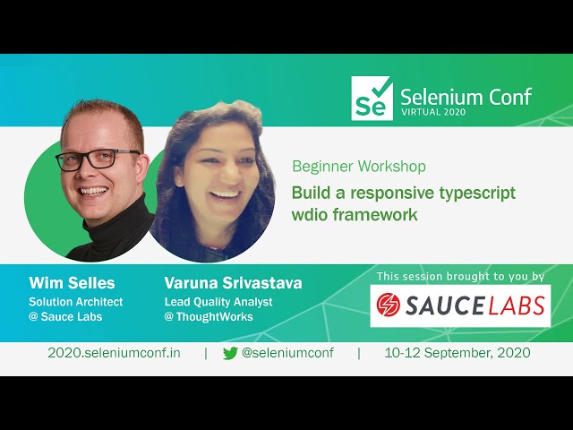 Build a responsive typescript wdio framework by Varuna Srivastava & Wim Selles #SeConf2020