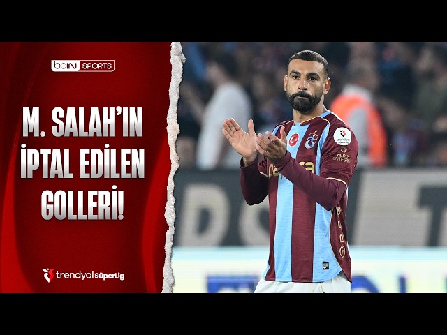 Mohamed Salah's Disallowed Goals! | Trabzonspor - Başakşehir | Trendyol Süper Lig