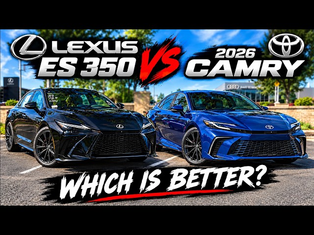 Toyota Camry XSE 2026 против Lexus ES 350h: что выбрать на самом деле?